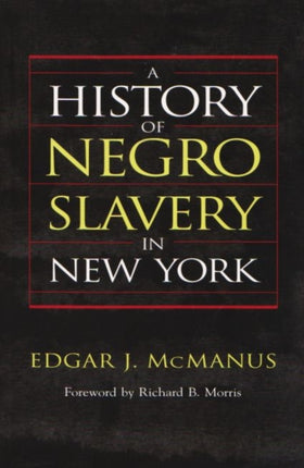 A History of Negro Slavery in New York