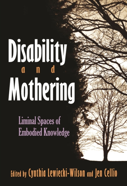 Disability and Mothering  Liminal Spaces of Embodied Knowledge