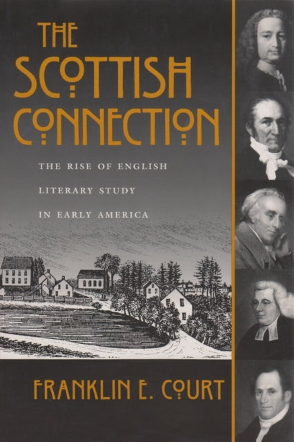 The Scottish Connection  The Rise of English Literary Study in Early America