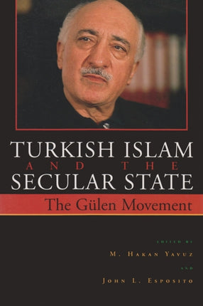 Turkish Islam and the Secular State  The G252len Movement