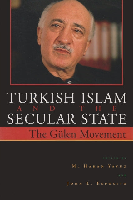 Turkish Islam and the Secular State  The G252len Movement