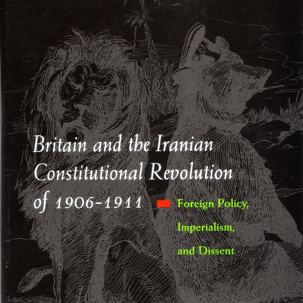 Britain and the Iranian Constitutional Revolution of 19061911