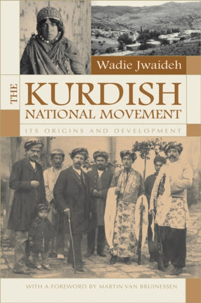 The Kurdish National Movement  Its Origins and Development