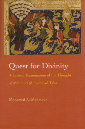 Quest for Divinity: A Critical Examination of the Thought of Mahmud Muhammad Taha