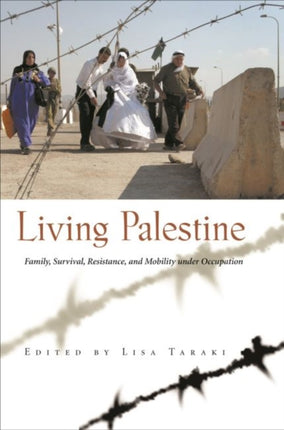 Living Palestine  Family Survival Resistance and
