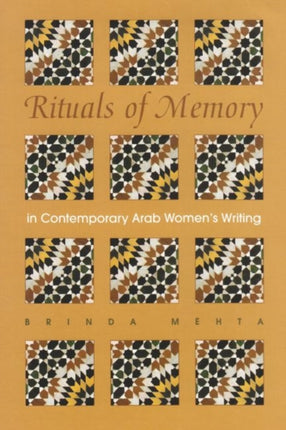 Rituals of Memory in Contemporary Arab Womens