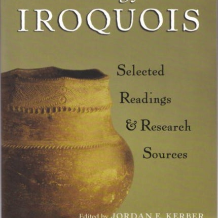 Archaeology of the Iroquois: Selected Readings and Research Sources