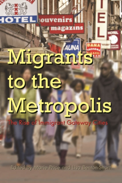 Migrants to the Metropolis  The Rise of Immigrant Gateway Cities