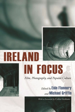 Ireland in Focus  Film Photography and Popular Culture