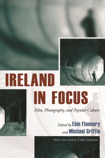 Ireland in Focus  Film Photography and Popular Culture