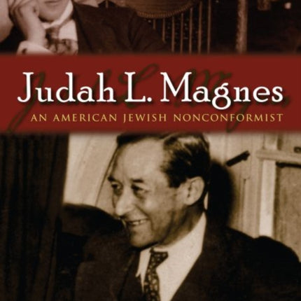 Judah L. Magnes: An American Jewish Nonconformist