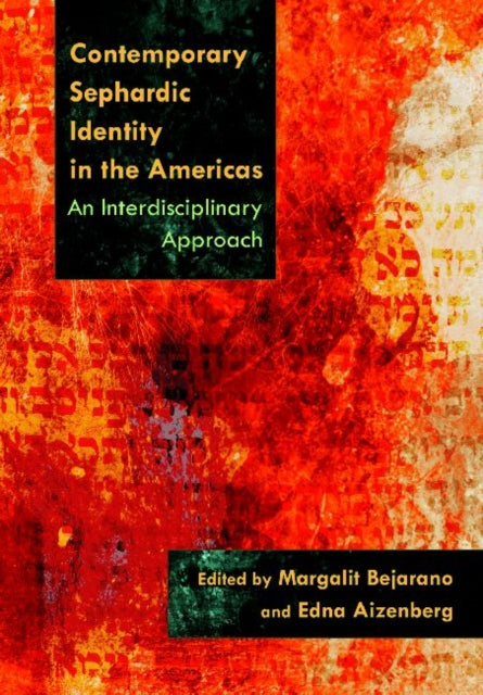 Contemporary Sephardic Identity in the Americas  An Interdisciplinary Approach