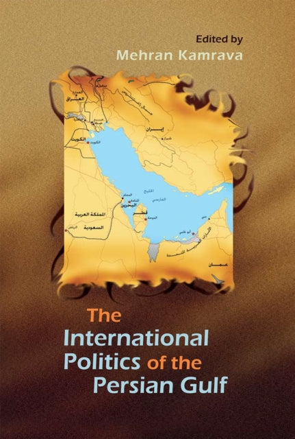 The International Politics of the Persian Gulf