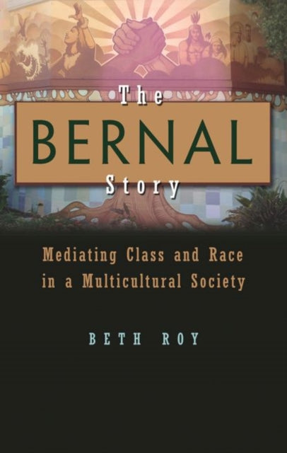 The Bernal Story: Mediating Class and Race in a Multicultural Community