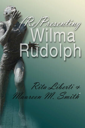 RePresenting Wilma Rudolph