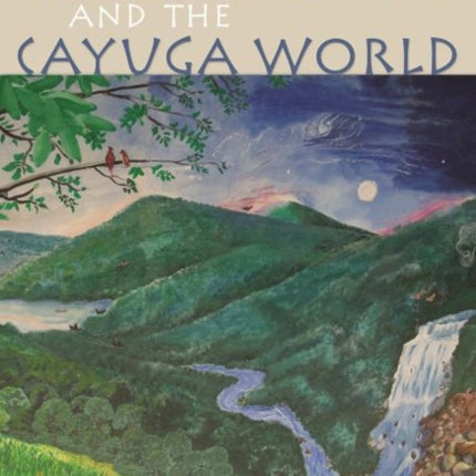 Corey Village and the Cayuga World