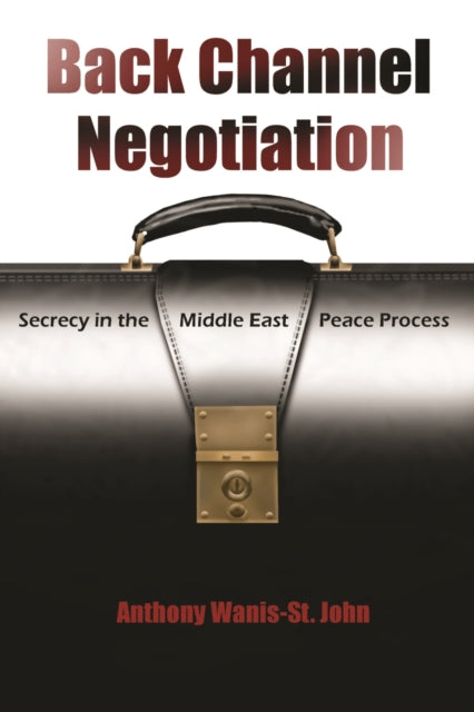 Back Channel Negotiation  Security in Middle East Peace Process