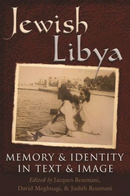 Jewish Libya: Memory and Identity in Text and Image