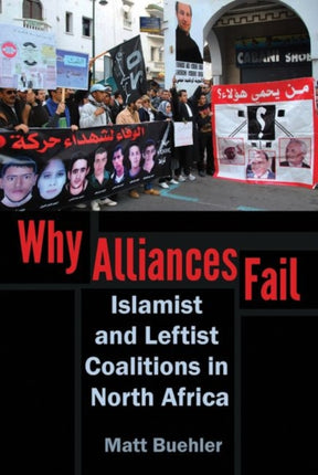 Why Alliances Fail: Islamist and Leftist Coalitions in North Africa