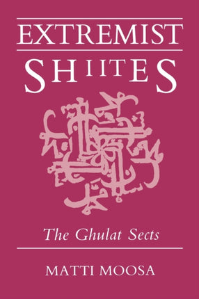 Extremist Shiites: The Ghulat Sects