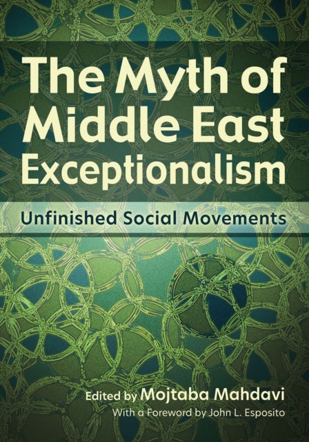 The Myth of Middle East Exceptionalism: Unfinished Social Movements