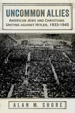 Uncommon Allies  American Jews and Christians