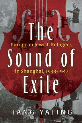 The Sound of Exile  European Jewish Refugees in