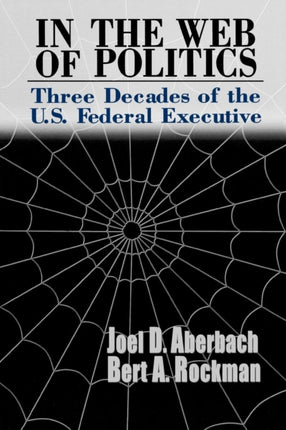 In the Web of Politics Three Decades of the US