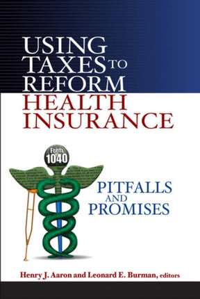 Using Taxes to Reform Health Insurance