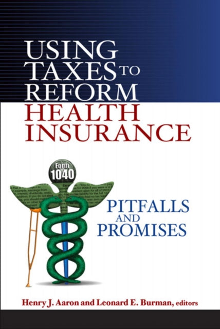 Using Taxes to Reform Health Insurance