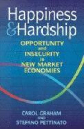 Happiness and Hardship Opportunity and Insecurity