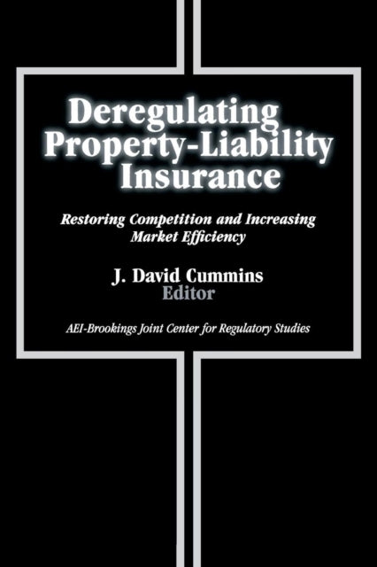 Deregulating PropertyLiability Insurance