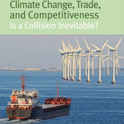 Climate Change Trade and Competitiveness Is a