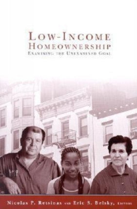 Lowincome Homeownership Examining the Unexamined