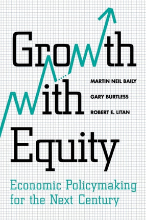 Growth with Equity: Economic Policymaking for the Next Century