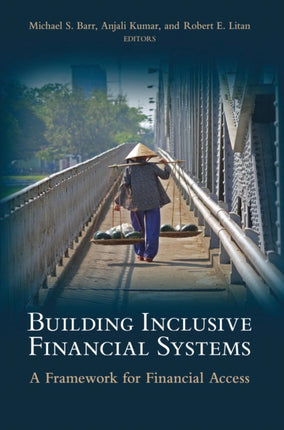 Building Inclusive Financial Systems A Framework
