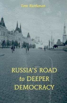 Russias Road To Deeper Democracy
