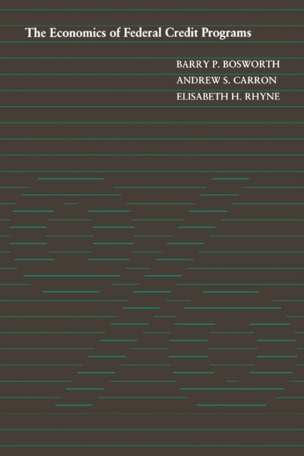 The Economics of Federal Credit Programs