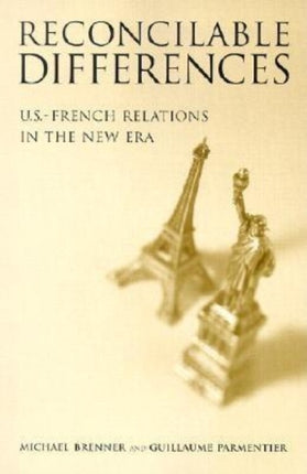 Reconcilable Differences USFrench Relations in