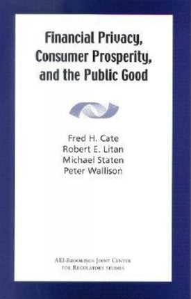 Financial Privacy Consumer Prosperity and the