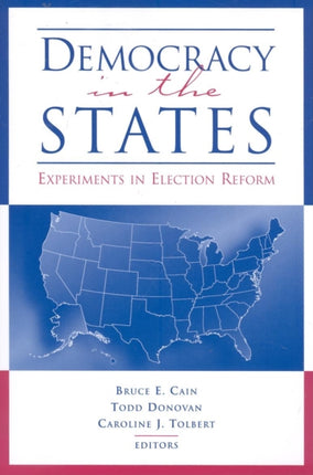 Democracy in the States Experiments in Election
