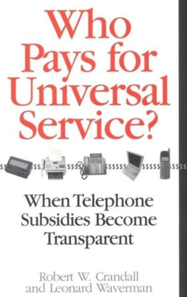 Who Pays for Universal Service When Telephone