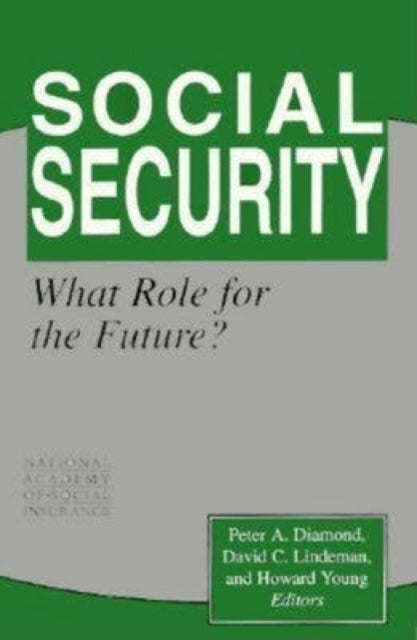 Social Security What Role for the Future