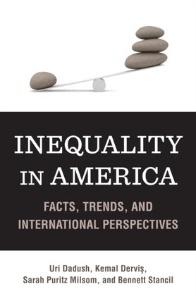 Inequality in America: Facts, Trends, and International Perspectives