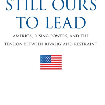 Still Ours to Lead