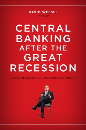 Central Banking after the Great Recession Lessons