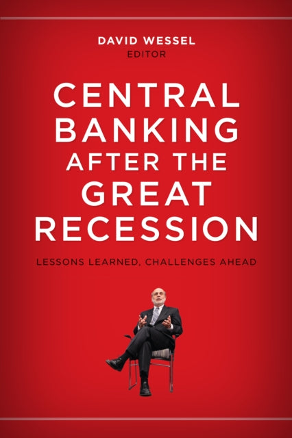 Central Banking after the Great Recession Lessons