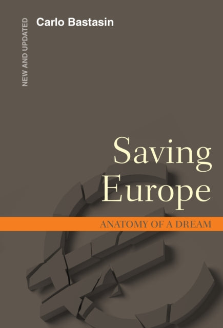 Saving Europe Anatomy of a Dream