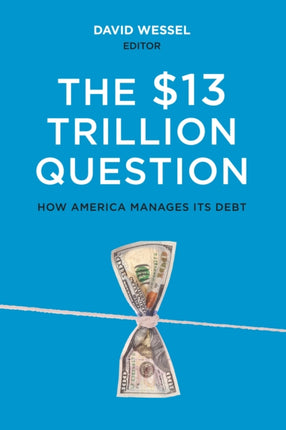 The 13 Trillion Question Managing the US