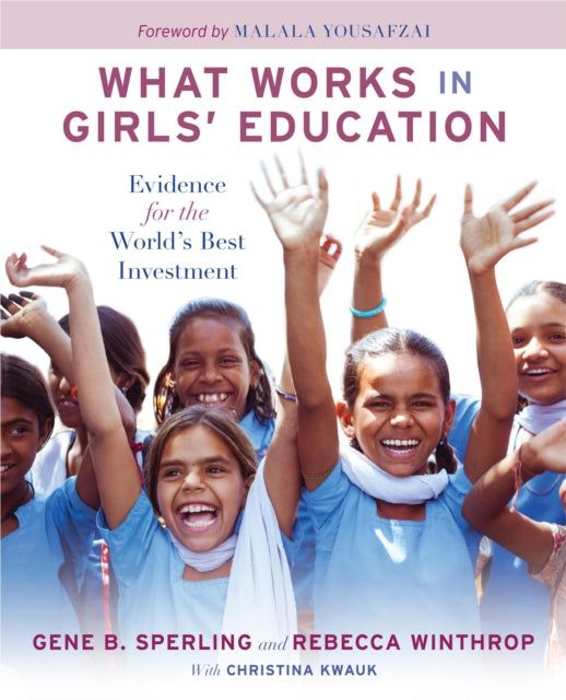 What Works in Girls' Education: Evidence for the World's Best Investment